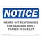 Signmission OSHA Notice, 3.5" Height, We Are Not Responsible For Damages While Sign, 5" X 3.5", Landscape OS-NS-D-35-L-18989 - alternate 1
